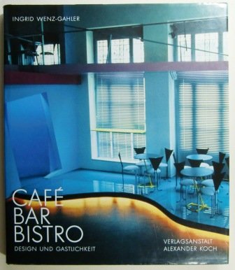 9783874226165: Caf, Bar, Bistro. Design und Gastlichkeit. Dt. /Engl.