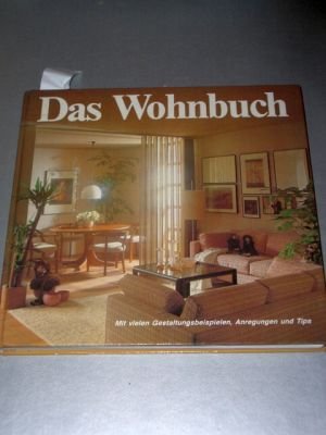 9783874226325: Das Wohnbuch : mit vielen Gestaltungsbeispielen, Anregungen u. Tips.
