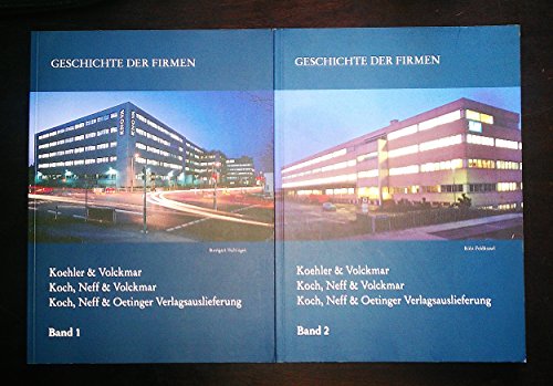 Geschichte der Firmen Koehler & Volckmar - Koch, Neff & Volckmar - Koch, Neff & Oetinger Verlagsauslieferung  [2 Vols. Compl.]. - VOERSTER, JÜRGEN