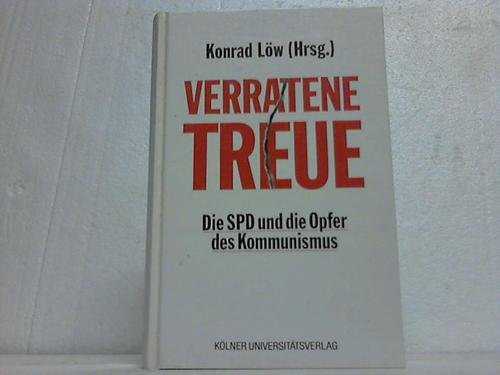 Imagen de archivo de Verratene Treue Die SPD und die Opfer des Kommunismus a la venta por antiquariat rotschildt, Per Jendryschik