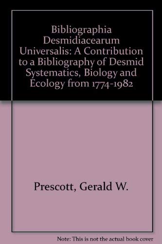 Stock image for Bibliographia Desmidiacearum Universalis: A Contribution to a Bibliography of Desmid Systematics, Biology and Ecology from 1774-1982 for sale by Zubal-Books, Since 1961