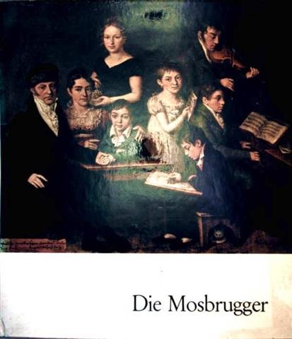 Die Mosbrugger : Die Konstanzer Maler Wendelin, Friedrich u. Joseph Mosbrugger. Michael Bringmann...