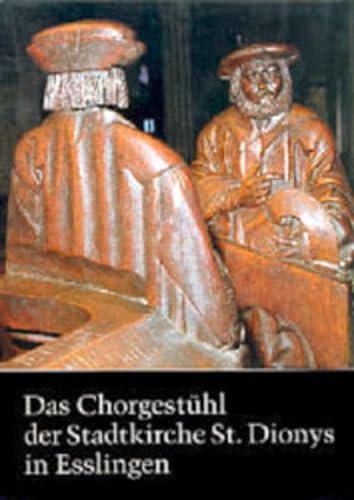 Imagen de archivo de Das Chorgesthl der Stadtkirche St. Dionys in Esslingen a la venta por medimops