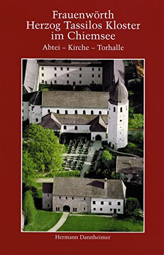 Stock image for Frauenwrth. Herzog Tassilos Kloster im Chiemsee -Language: german for sale by GreatBookPrices