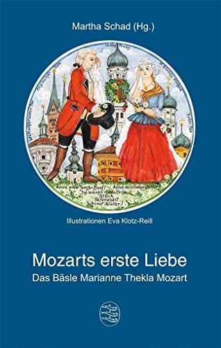 9783874375702: Mozarts erste Liebe: Das Bsle Marianne Thekla Mozart