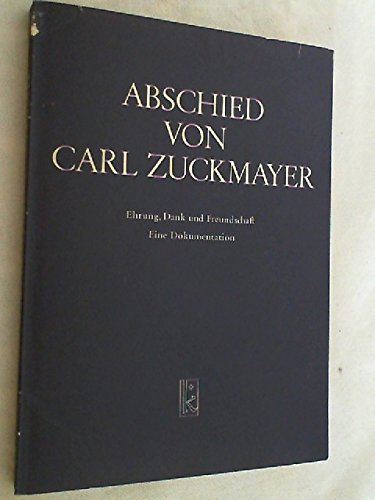 Stock image for Abschied von Carl Zuckermayer. Ehrung, Dank und Freundschaft. Eine Dokumentation. for sale by Antiquariat Nam, UstId: DE164665634