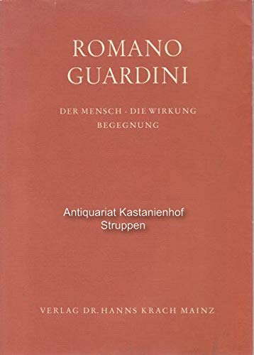 9783874390576: Romano Guardini: D. Mensch, d. Wirkung, Begegnung (Kleine Mainzer Bücherei) (German Edition)