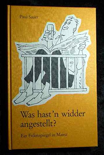 Beispielbild fr Was hast'n widder angestellt?: Ein Eulenspiegel in Mainz zum Verkauf von Gerald Wollermann