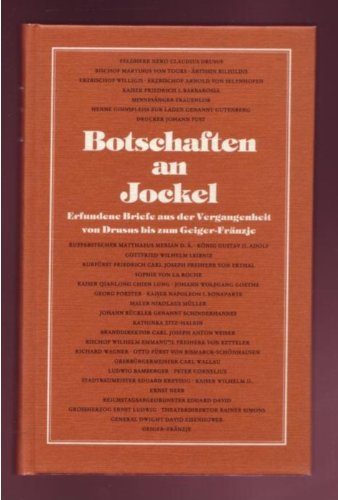 9783874391382: Botschaften an Jockel: Erfundene Briefe aus der Vergangenheit von Drusus bis zum Geiger-Frnzje (Liv