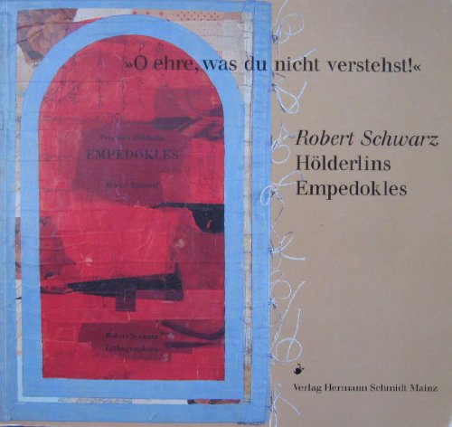 Beispielbild fr O Ehre, was du nicht verstehst!" - Robert Schwarz: Hlderlins Empedokles zum Verkauf von Der Ziegelbrenner - Medienversand