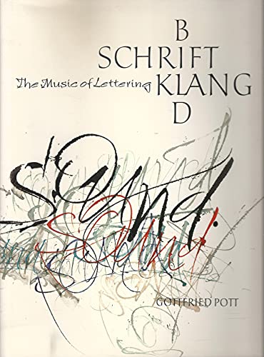 Schrift, Klang, Bild: The Music of Lettering. Dt. /Engl. - Pott, Gottfried, Elke Belcher Larry Brady u. a.
