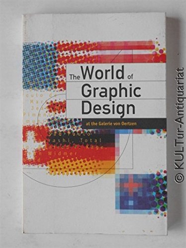 Imagen de archivo de The World of Graphic Design at the Galerie von Oertzen a la venta por Kultgut