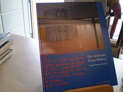 Der Architekt Klaus Möbius. Staatstheater Mainz. Kleines Haus. Eine Architektur- und Buchcollage....