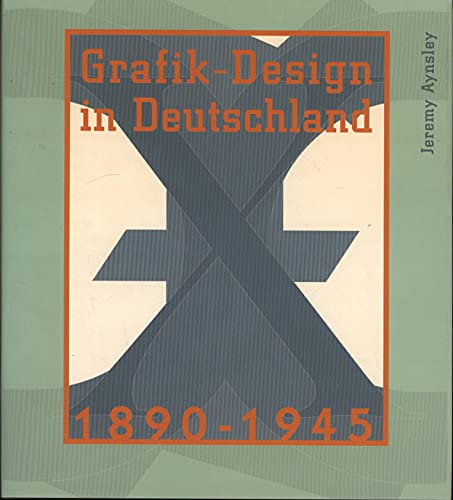 9783874395465: Grafik Design in Deutschland 1890-1945.