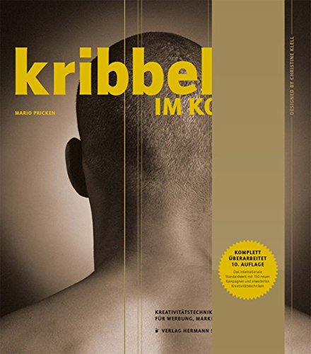 Stock image for Kribbeln im Kopf: Kreativittstechniken & Denkstrategien fr Werbung, Marketing & Medien for sale by medimops