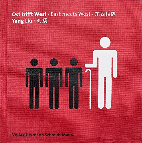 9783874397339: Yang Liu East Meets West /ANGLAIS/ALLEMAND/CHINOIS