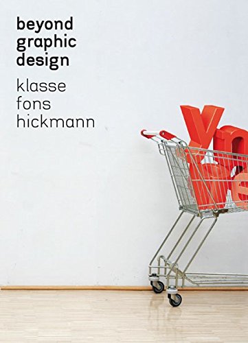 Stock image for Beyond Graphic Design, m. DVD-ROM: Klasse, Fons Hickmann for sale by medimops