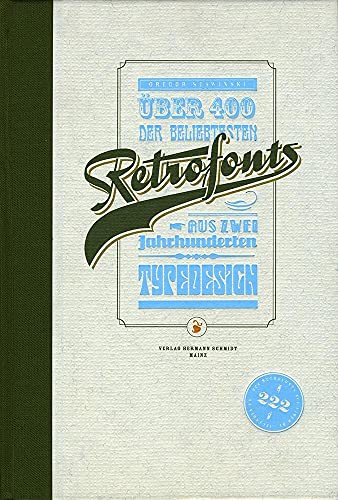 Retrofonts: Über 400 der beliebtesten Retrofonts aus zwei Jahrhunderten / TYPEDESIGN - Gregor Stawinski