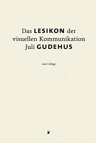 Imagen de archivo de Das Lesikon der visuellen Kommunikation: Eine Collage: Eine Collage mit 5 eingelegten Fundstcken a la venta por medimops