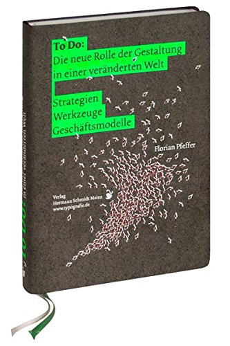 9783874398343: To Do: Die neue Rolle der Gestaltung in einer vernderten Welt: Strategien | Werkzeuge | Geschftsmodelle