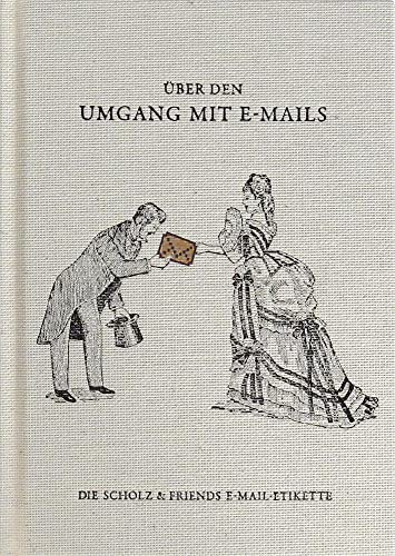 Beispielbild fr ber den Umgang mit E-mails: Der Scholz & Friends E-Mail-Knigge: Der Scholz und Friends E-Mail-Knigge zum Verkauf von medimops