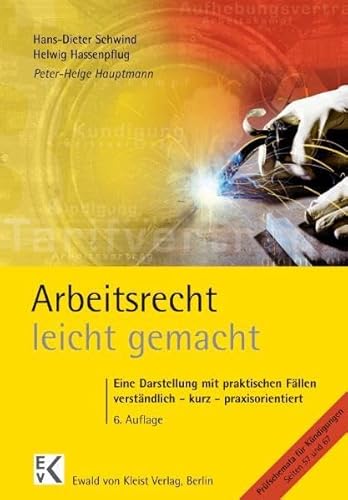 Imagen de archivo de Arbeitsrecht leicht gemacht. Eine Darstellung mit praktischen Fllen verstndlich - kurz - praxisorientiert a la venta por medimops