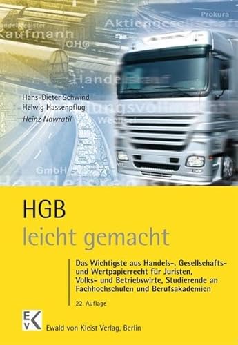 Imagen de archivo de HGB leicht gemacht: Eine Einfhrung in das Handels-, Gesellschafts- und Wertpapierrecht mit praktischen Fllen und Hinweisen fr Klausuraufbau und Studium a la venta por medimops