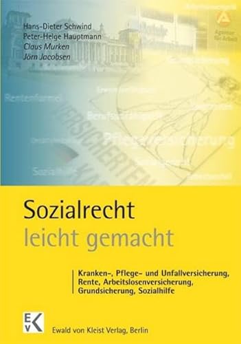 Imagen de archivo de Sozialrecht leicht gemacht: Kranken-, Pflege- und Unfallversicherung, Rente, Arbeitslosenversicherung, Grundsicherung, Sozialhilfe a la venta por medimops