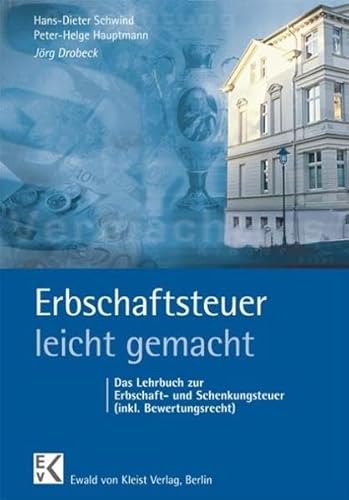 Imagen de archivo de Erbschaftsteuer - leicht gemacht Das Lehrbuch zur Erbschaft- und Schenkungsteuer (inkl. Bewertungsrecht) a la venta por Buchpark