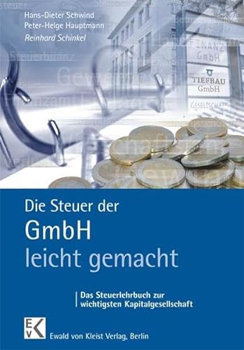 Stock image for Die Steuer der GmbH - leicht gemacht: Das Steuerlehrbuch zur wichtigsten Kapitalgesellschaft for sale by medimops