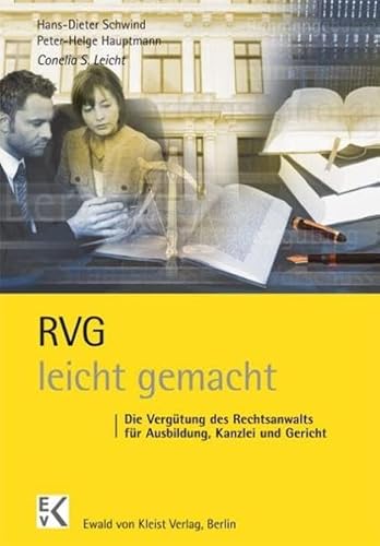 Imagen de archivo de RVG - leicht gemacht: Die Vergtung des Rechtsanwalts fr Ausbildung, Kanzlei und Gericht a la venta por medimops