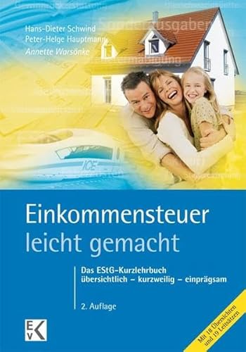 Imagen de archivo de Einkommensteuer - leicht gemacht: Das EStG-Lehrbuch. bersichtlich - kurzweilig - einprgsam a la venta por medimops