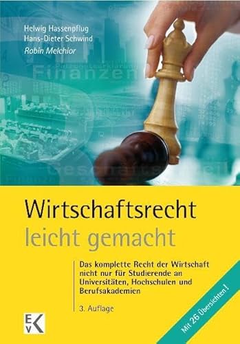 Stock image for Wirtschaftsrecht leicht gemacht: Das gesamte Wirtschaftsrecht fr Juristen, Betriebs- und Volkswirte und Studierende an Fachhochschulen und Berufsakademien for sale by medimops