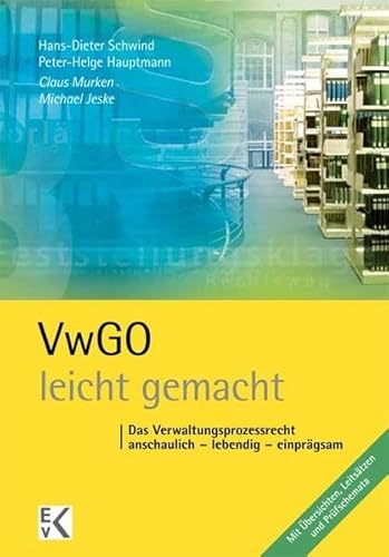 Stock image for VwGO - leicht gemacht: Das Verwaltungsprozessrecht: anschaulich - lebendig - einprgsam for sale by medimops
