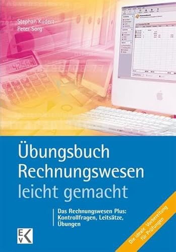 Stock image for bungsbuch Rechnungswesen - leicht gemacht: Lernziele, Leitstze, Kontrollfragen, bungen. Die ideale Prfungsvorbereitung! for sale by medimops