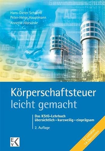 9783874402965: Krperschaftsteuer - leicht gemacht: Das KStG-Lehrbuch. bersichtlich - kurzweilig - einprgsam