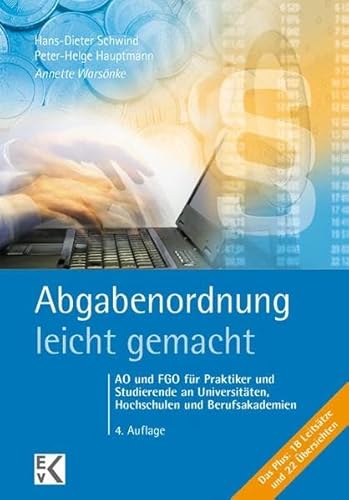 Imagen de archivo de Abgabenordnung leicht gemacht: AO und FGO fr Praktiker und Studierende an Universitten, Fachhochschulen und Berufsakademien a la venta por medimops