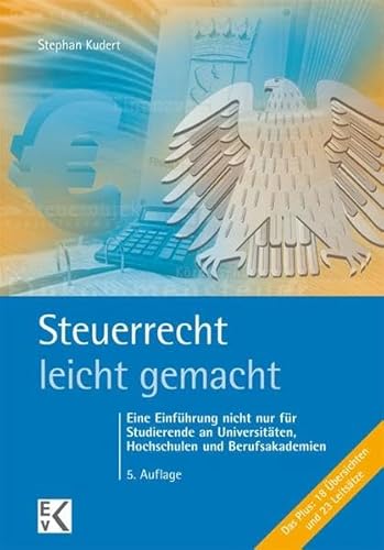 Stock image for Steuerrecht - leicht gemacht: Eine Einfhrung nicht nur fr Studierende an Universitten, Hochschulen und Berufsakademien for sale by medimops