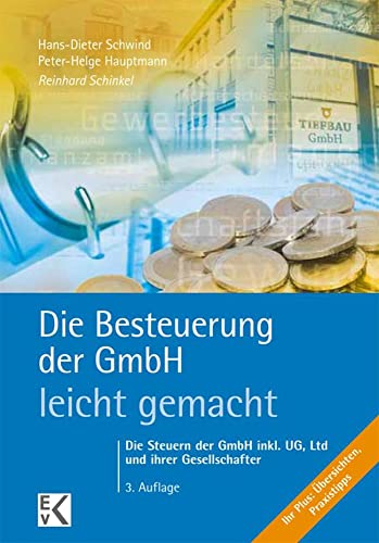 Stock image for Die Besteuerung der GmbH - leicht gemacht: Die Steuern der GmbH inkl. UG, Ltd und ihrer Gesellschafter (BLAUE SERIE) for sale by medimops