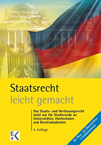 9783874403382: Staatsrecht - Leicht Gemacht: Das Staats- Und Verfassungsrecht Nicht Nur Fur Studierende an Universitaten, Hochschulen Und Berufsakademien (German Edition)
