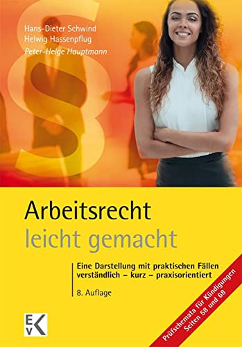 9783874403610: Arbeitsrecht - Leicht Gemacht: Eine Darstellung Mit Praktischen Fallen: Verstandlich - Kurz - Praxisorientiert (German Edition)