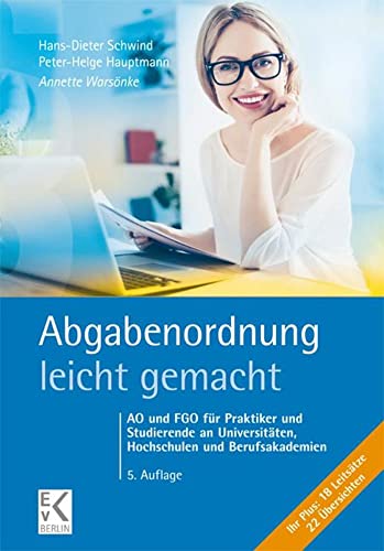 Imagen de archivo de Abgabenordnung - leicht gemacht: AO und FGO fr Praktiker und Studierende an Universitten, Hochschulen und Berufsakademien: AO und FGO fr Praktiker . und Berufsakademien (BLAUE SERIE) a la venta por medimops