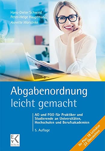 9783874403733: Abgabenordnung - Leicht Gemacht: Ao Und Fgo Fur Praktiker Und Studierende an Universitaten, Hochschulen Und Berufsakademien (Blaue - Leicht Gemacht) (German Edition)