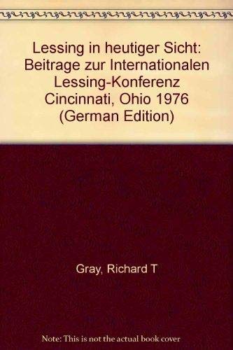 Beispielbild fr Lessing in heutiger Sicht. Beitrge zur Internationalen Lessing-Konferenz Cincinnati, Ohio 1976. zum Verkauf von Worpsweder Antiquariat