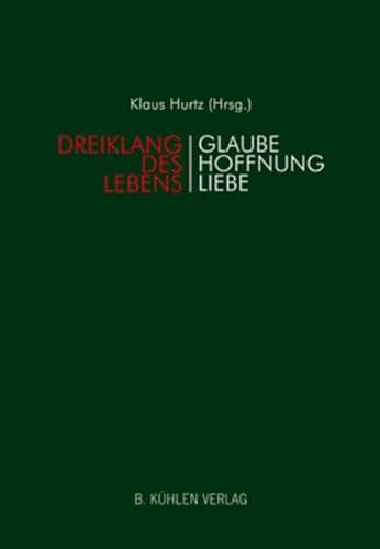 Stock image for Dreiklang Des Lebens: Glaube Hoffnung Liebe for sale by Revaluation Books