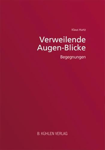 Stock image for Verweilende Augen-Blicke: Begegnungen mit Joseph Card. Hffner, Msgr. Dr. Wilhelm Nyssen, Pater Dr. Karl Rahner SJ, Joseph Card. Ratzinger for sale by medimops