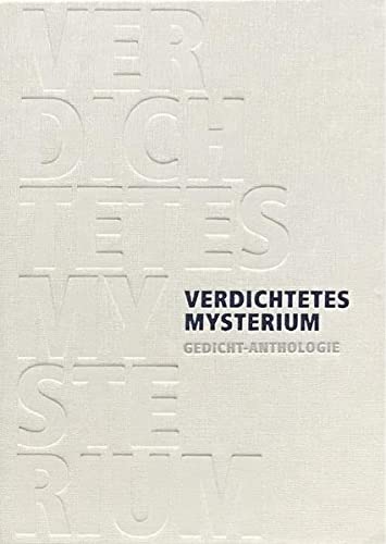Beispielbild für Verdichtetes Mysterium: Gedicht-Anthologie - zu Ehren von Papst em. Benedikt XVI. zum Verkauf von medimops