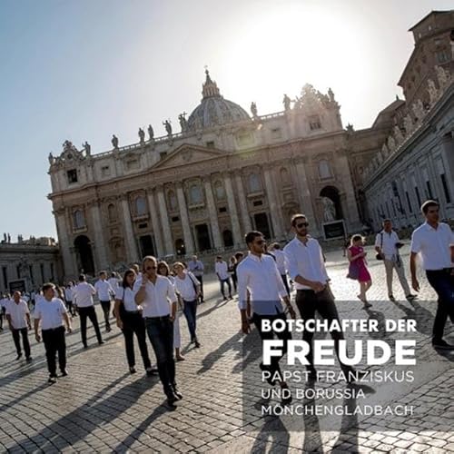 Stock image for Botschafter der Freude Papst Franziskus und Borussia Mnchengladbach for sale by Buchpark