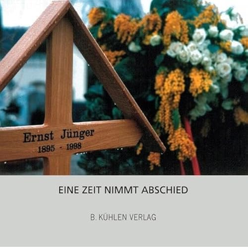 Stock image for Eine Zeit nimmt Abschied: Zum 25. Todestag von Ernst Jnger for sale by Revaluation Books