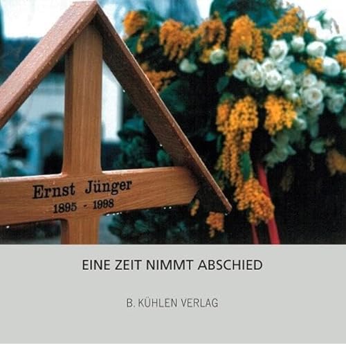 Stock image for Eine Zeit nimmt Abschied: Zum 25. Todestag von Ernst Jnger for sale by Revaluation Books